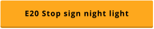 E20 Stop sign night light