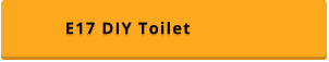 E17 DIY Toilet