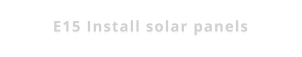 E15 Install solar panels