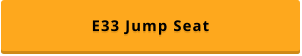 E33 Jump Seat